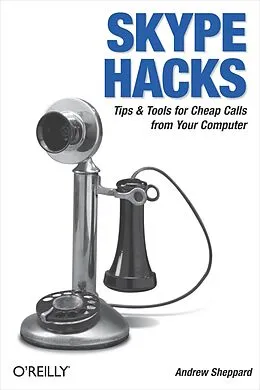 E-Book (epub) Skype Hacks von Andrew Sheppard