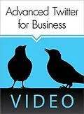 E-Book (pdf) O'Reilly Webcast: Advanced Twitter for Business von Sarah Milstein
