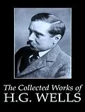 E-Book (epub) The Complete Works of H. G. Wells von H. G. Wells