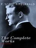 E-Book (epub) The Complete Works of Scott Fitzgerald von Scott Fitzgerald
