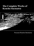 E-Book (epub) The Complete Works of Kencho Suematsu von Kencho Suematsu