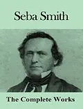 E-Book (epub) The Complete Works of Seba Smith von Seba Smith