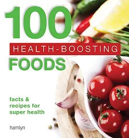 E-Book (epub) 100 Health-Boosting Foods von Hamlyn