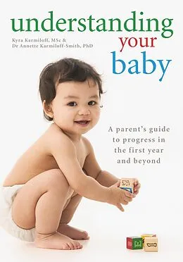 E-Book (epub) Understanding Your Baby von Kyra Karmiloff, Annette Karmiloff-Smith