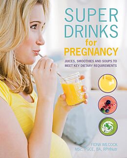 E-Book (epub) Super Drinks for Pregnancy von Fiona Wilcock