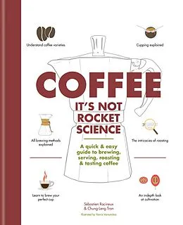 E-Book (epub) Coffee: It's not rocket science von Sebastien Racineux, Chung-Leng Tran