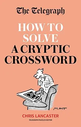 E-Book (epub) Telegraph: How To Solve a Cryptic Crossword von Telegraph Media Group Ltd