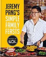 Fester Einband Jeremy Pang's School of Wok: Simple Family Feasts von Jeremy Pang