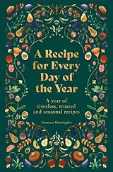 Fester Einband A Recipe for Every Day of the Year von Francesca Huntingdon