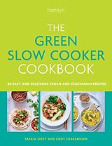 Couverture cartonnée The Green Slow Cooker Cookbook de Saskia Sidey, Libby Silbermann