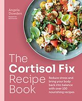 Couverture cartonnée The Cortisol Fix Recipe Book de Dowden Angela