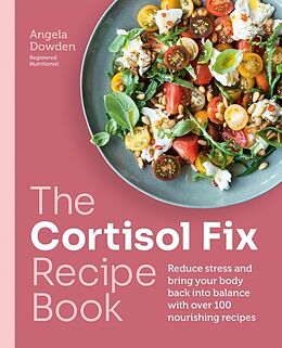 Couverture cartonnée The Cortisol Fix Recipe Book de Dowden Angela