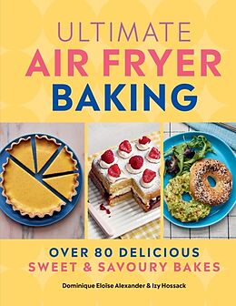 Livre Relié Ultimate Air Fryer Baking de Dominique Eloise Alexander, Hossack Izy