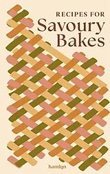 Fester Einband Recipes for Savoury Bakes von Hamlyn, Francesca Huntingdon