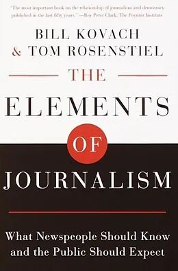 E-Book (epub) The Elements of Journalism von Bill Kovach, Tom Rosenstiel