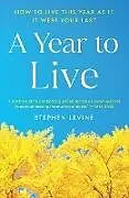 Taschenbuch Year to Live von Stephen Levine