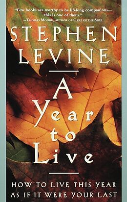 Couverture cartonnée A Year to Live de Stephen Levine