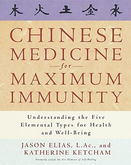 Couverture cartonnée Chinese Medicine for Maximum Immunity de Jason Elias, Katherine Ketcham