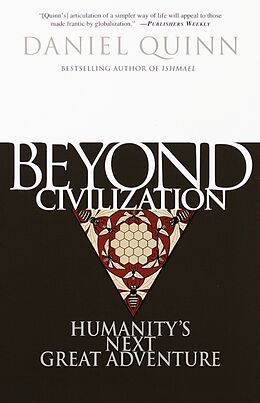 Couverture cartonnée Beyond Civilization de Daniel Quinn