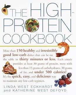 Broché The High-Protein Cookbook de Linda West; Defoyd, Katherine West Eckhardt