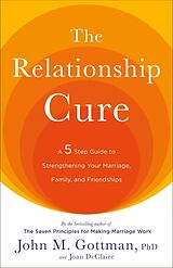 Broché The Relationshipe Cure de J. M.; Declaire, Joan Gottman