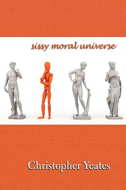Kartonierter Einband Sissy Moral Universe von Christopher Yeates