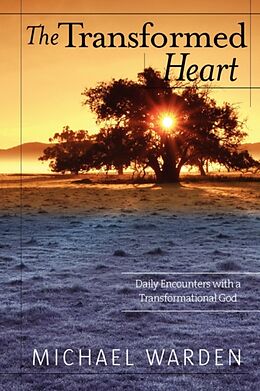 Kartonierter Einband The Transformed Heart von Michael Warden
