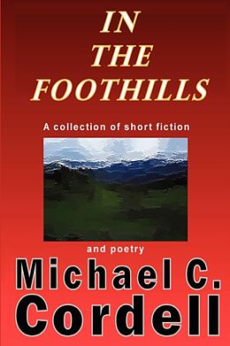 Livre Relié In the Foothills de Michael C. Cordell