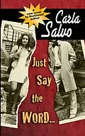 E-Book (epub) Just Say the Word von Carla Salvo