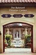 Couverture cartonnée BAKEWELL OTTOMAN GARDEN de Nurhan Atasoy, Philippa Scott