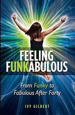 E-Book (epub) Feeling Funkabulous von Ivy Gilbert