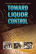 E-Book (epub) Toward Liquor Control von Raymond B. Fosdick and Albert L. Scott
