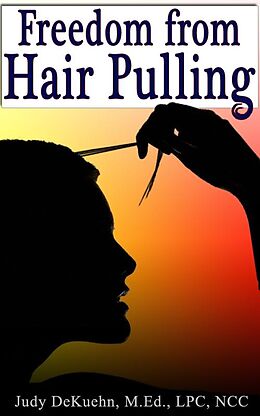 E-Book (epub) Freedom from Hair Pulling von Judy DeKuehn