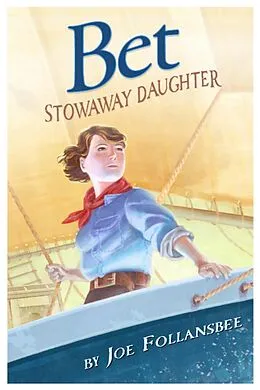 E-Book (epub) Bet: Stowaway Daughter von J. G. Follansbee