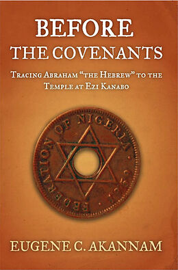 E-Book (epub) Before The Covenants von Eugene C. Akannam