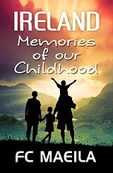 E-Book (epub) Ireland: Memories of our Childhood von Fc Maeila