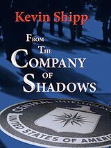 E-Book (epub) From the Company of Shadows von Kevin Shipp