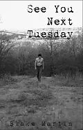 E-Book (epub) See You Next Tuesday von Blake Martin