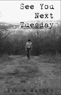 E-Book (epub) See You Next Tuesday von Blake Martin