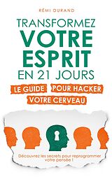 eBook (epub) Transformez votre esprit en 21 jours de Rémi Durand