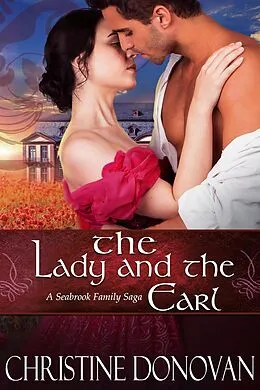E-Book (epub) The Lady and the Earl (A Seabrook Family Saga, #2) von Christine Donovan