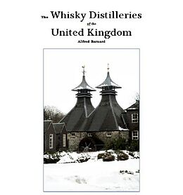 E-Book (epub) The Whisky Distilleries of the United Kingdom von Alfred Barnard