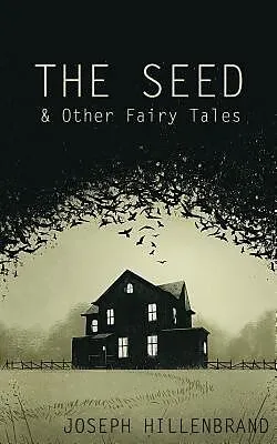 E-Book (epub) The Seed & Other Fairy Tales von Hillenbrand Joseph