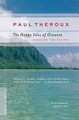 Couverture cartonnée The Happy Isles of Oceania de Paul Theroux