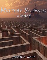 eBook (epub) Multiple Sclerosis = Maze de Jackie Nagy