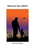 ePUB Where are You, Father? von Bev van Rensburg