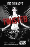E-Book (epub) Twisted (Twisted #1) von Lola Smirnova