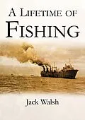 E-Book (epub) Lifetime Of Fishing von Jack Walsh
