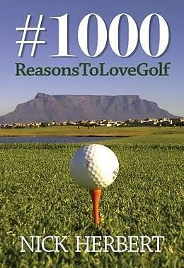 E-Book (epub) 1000 Reasons to love golf von Nick Herbert
