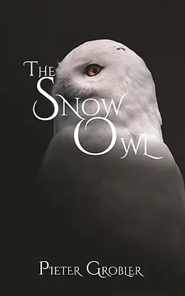 E-Book (epub) The Snow Owl von Pieter Grobler